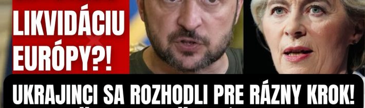 Mimoriadne! Ukrajinci sa rozhodli pre rázny krok! Nastal čas odrezať Európu od…Zelensky…