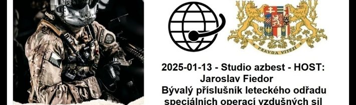 2025-01-13 – Studio azbest – HOST: Jaroslav Fiedor – Bývalý příslušník leteckého odřadu