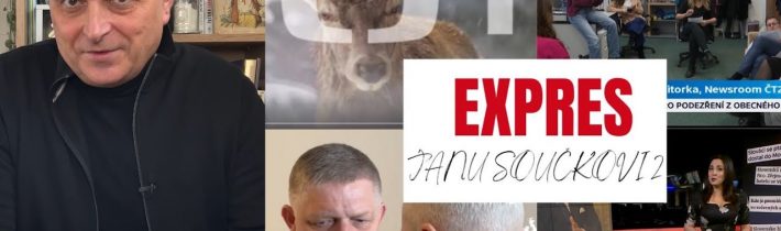 EXPRES Janu Součkovi 2. K reportáži Zastavte Fica