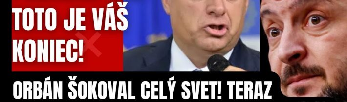 Náhly skrat počas vysielania! Orbanov prejav šokoval celý svet! Zelenský, Leyenová teraz počúvajte