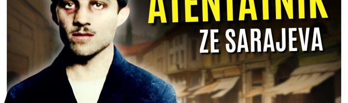 Gavrilo Princip a sarajevský atentát | Dokument