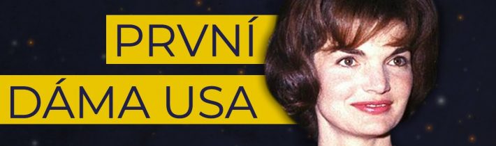 JACQUELINE KENNEDY: Těžký život ikony
