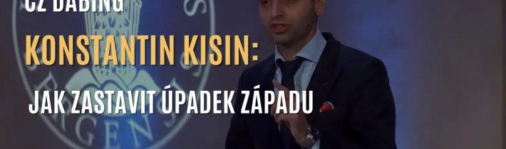 Konstantin Kisin: Jak zastavit úpadek Západu (CZ DABING)