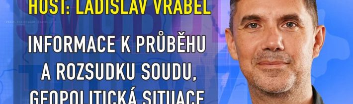 #1 Svobodná debata | host Ladislav Vrabel – Informace k průběhu a rozsudku soudu