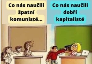 Co nás naučili komunisti a co nás učí kapitalisti: Krátké zamyšlení nad absurditou časů