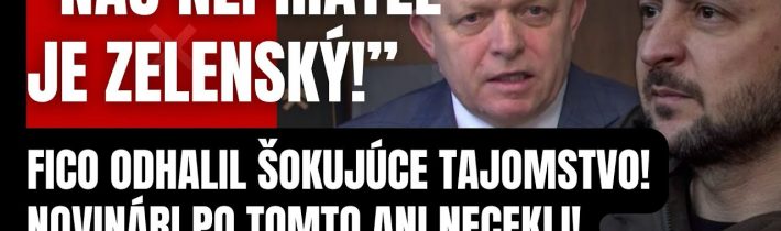 Fico odhalil šokujúce tajomstvo! Novinári po tomto ani necekli! Náš nepriateľ je Zelenský! Nastal