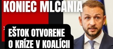 KONIEC mlčania! Eštok otvorenie o Dankovi a krízy v koalícií …