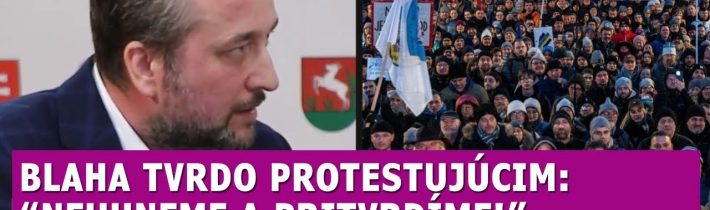 Blaha s tvrdým odkazom protestujúcim: Prijal som vážne rozhodnutie