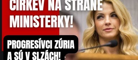 Rázny postoj Cirkvi! Ministerka reaguje a progresívci zúria!
