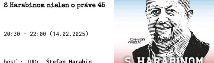 S Harabinom nielen o práve 45