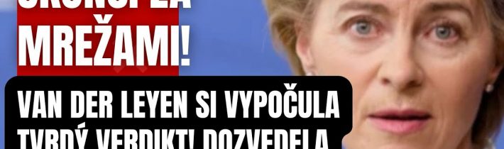 Súd rozhodol! Van Der Leyen si vypočula tvrdý verdikt! Dozvedela sa dátum a čas, kedy skončí za…