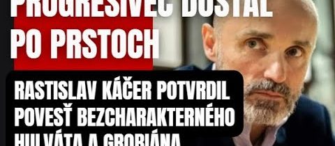 Bezcharakterný hulvár a grobián! Progresívec dostal po prstoch!