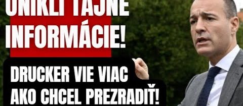 Unikli tajné informácie! Drucker prezradil viac ako mal v pláne ..
