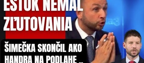 Eštok nemal zľutovanie! Šimečka skončil ako handra na podlahe ..