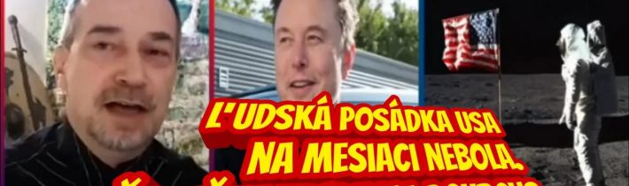 Ľudská posádka USA na Mesiaci nebola. Čo ešte vyjde na povrch?