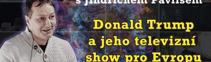 Konceptuálně #28 – Jindřich Pavlis | Evropská show Donalda Trumpa
