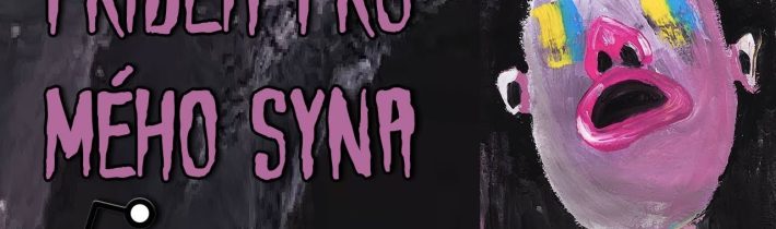 PŘÍBĚH PRO MÉHO SYNA  | CREEPYPASTA + DŮLEŽITÉ OZNÁMENÍ