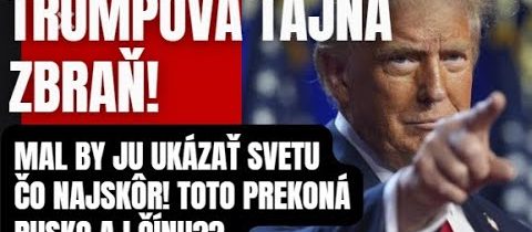 Trumpová TAJNÁ zbraň. Napol bojové svaly. Máme zbrane ako nikto!