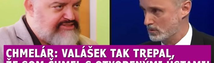 Chmelár: Valášek trepal také nezmysly, že som čumel s otvorenými ústami