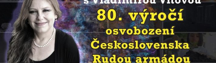 Konceptuálně #33 Vladimíra Vítová | 80. ⁠výročí osvobození Československa Rudou armádou