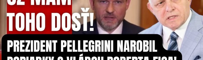 Definitívna STOPKA nezmyslom Ficovej vlády! Prezident Pellegrini buchol po stole! Nastal čas to