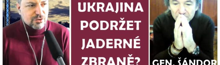Měla si UA podržet své jaderné zbraně? Uvažujeme s gen. Šándorem  | Bylo by to co k čemu?