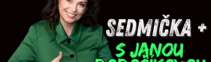 SEDMIČKA PLUS s Janou Bobošíkovou