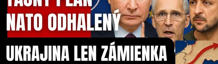 Tajný plán NATO odhalený! Ukrajina len ako zámienka na niečo väčšie! Putin odhalil desivé…