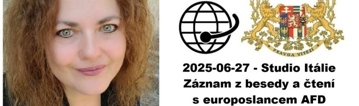 2025-06-27 – Studio Itálie – Záznam z besedy a čtení s europoslancem AFD Petrem Bystroněm