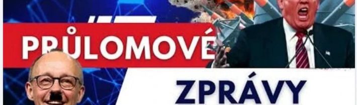 PRŮLOMOVÉ ZPRÁVY   Týden doma i ve světě – 22.6.2025