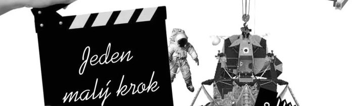 Jeden malý krok: Jak američané oměsícovali svět. Epická legenda jako dokonalá simulace Hollywoodu 🌕🚀