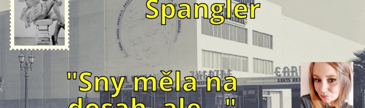 Jean Elizabeth Spangler – „Sny měla na dosah, ale…“