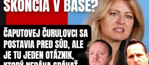 Čaputovej Čurilovci v base? Toto Slovákom nedáva spávať, je tu jeden problém, ktorý je nutné …