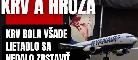 Krvavá bitka na lietadle spoločnosti Ryanair! Strach pred očami detí …