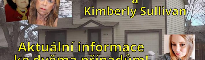 Amanda Overstreet a Kimberly Sullivan – Aktuální informace ke dvěma případům!