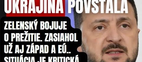 Zelenský bojuje o prežitie! Situácia je kritická. Zasiahol západ no Ukrajina povstala proti ..