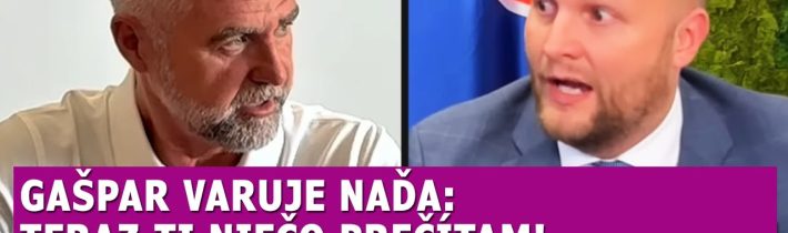 Gašpar varuje Naďa: Teraz vám niečo prečítam, priprav sa na hlbokú orbu