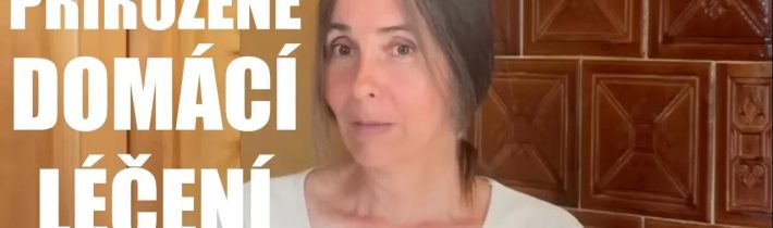Přirozená léčba domácí léčení | MUDr. Judita Hofhanzlová