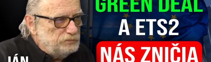 Green Deal a povolenky ETS2 nás zničia – Ján Baránek | SVET POD LUPOU