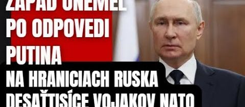 ESKALUJE TO! Tisíce vojakov na hraniciach Ruska. Západ onemel po reakcii Putina