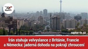 Írán stahuje velvyslance z Británie, Francie a Německa: jaderná dohoda na pokraji zhroucení