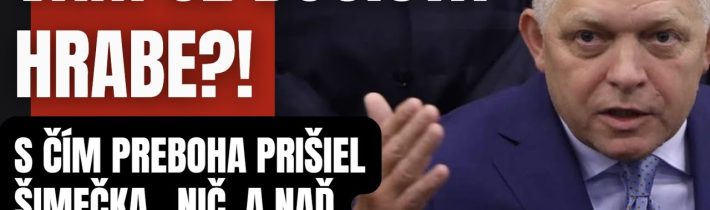 PEKLO! Vám už dočista HRABE! S čím prišiel ten blázon. A Naď a Šimečka..?
