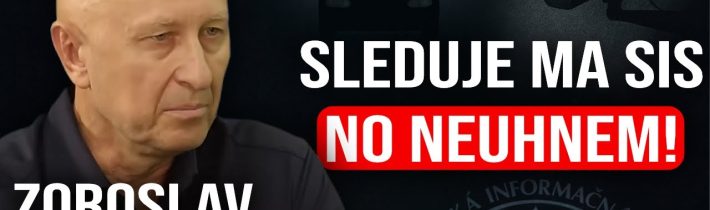 Sleduje ma SIS, no neuhnem! – Zoroslav Kollár