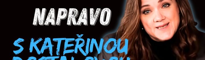 NAPRAVO s Kateřinou Dostálovou