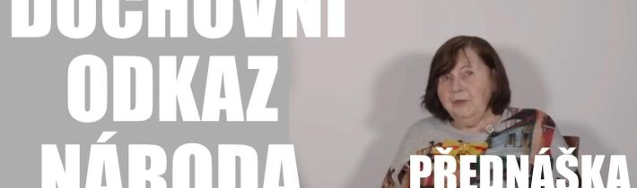 Duchovní odkaz českého národa 🇨🇿IR PŘEDNÁŠKA prof. Anna Strunecká