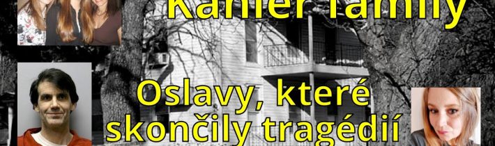 Kahler family – oslavy, které skončily tragédií