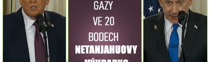 Tramp a Netanjahu: 20 bodů pro mír v Gaze na stole | Komentované zprávy
