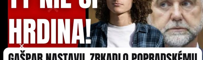 Ty nie si hrdina! Gašpar nastavil zrkadlo popradskému študentovi – reakcia ho úplne #politika #fico