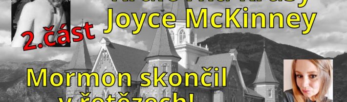 Královna krásy Joyce McKinney – Mormon skončil v řetězech! – 2.část