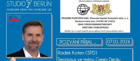 2026-01-07 – Studio Berlín –  Radek Koten (SPD) – Terorismus ve jménu Green Dealu